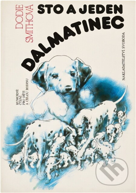 Kniha: Sto a jeden dalmatinec (Dodie Smith). Svoboda, 1994 Kniha: Sto a jeden dalmatinec (Dodie Smith). Svoboda, 1994