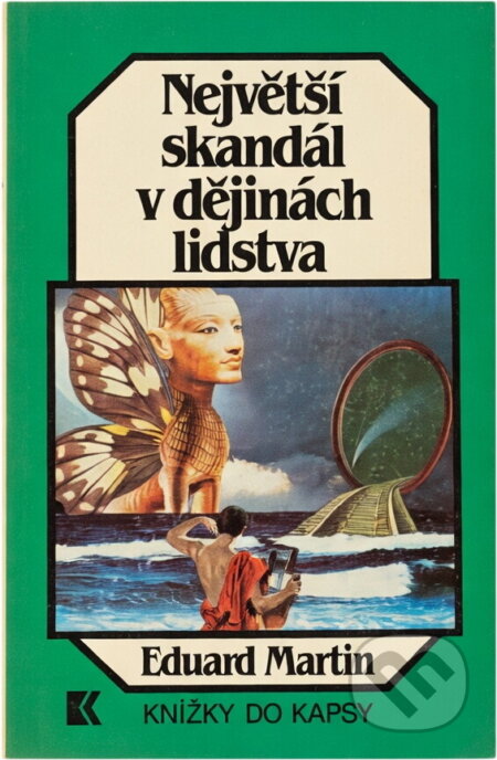 Kniha: Největší skandál v dějinách lidstva (Eduard Martin). , 1991 Kniha: Největší skandál v dějinách lidstva (Eduard Martin). , 1991
