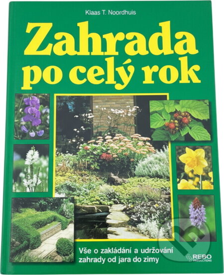 Kniha: Zahrada po celý rok (Klaas T. Noordhuis). Rebo, 1994 Kniha: Zahrada po celý rok (Klaas T. Noordhuis). Rebo, 1994