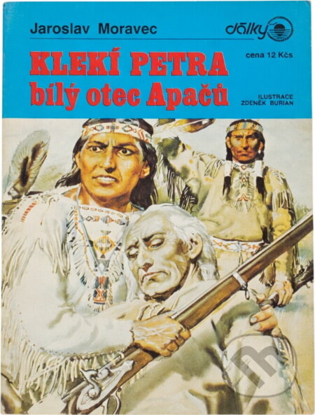 Kniha: Klekí Petra, bílý otec Apačů (Jaroslav Moravec). , 1991 Kniha: Klekí Petra, bílý otec Apačů (Jaroslav Moravec). , 1991