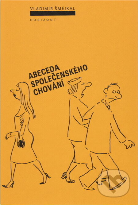 Kniha: Abeceda společenského chování (Vladimír Smejkal). , 1990 Kniha: Abeceda společenského chování (Vladimír Smejkal). , 1990