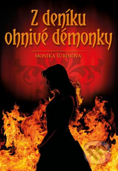 Kniha: Z deníku ohnivé démonky (Monika Šurinová). CPRESS, 2015 Kniha: Z deníku ohnivé démonky (Monika Šurinová). CPRESS, 2015