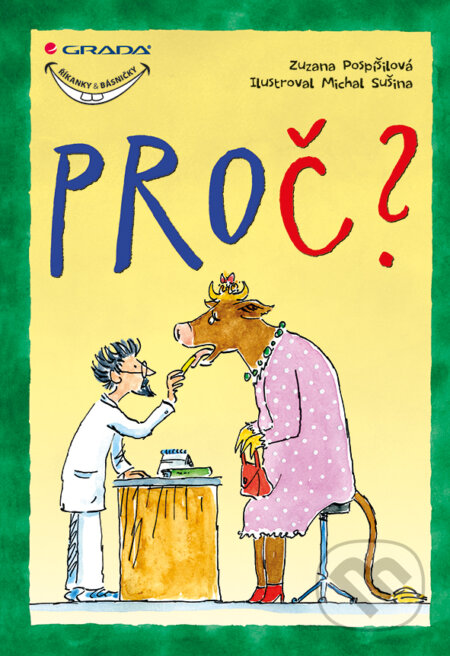 E-kniha: Proč? (Zuzana Pospíšilová). Grada, 2014 E-kniha: Proč? (Zuzana Pospíšilová). Grada, 2014