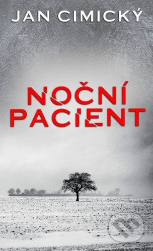 Kniha: Noční pacient (Jan Cimický). Baronet, 2015 Kniha: Noční pacient (Jan Cimický). Baronet, 2015