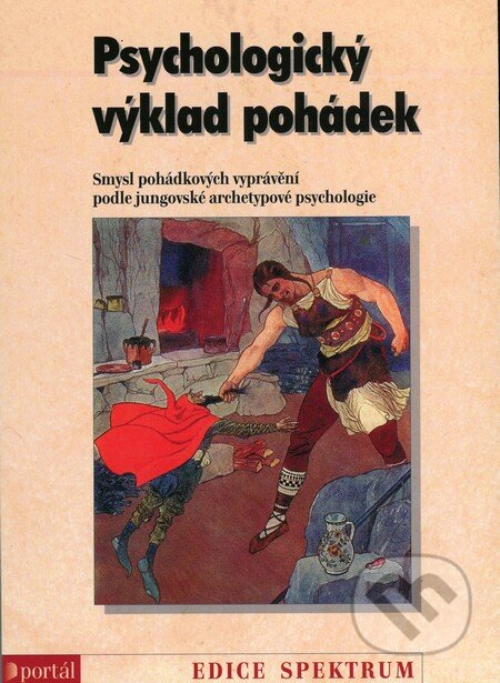Kniha: Psychologický výklad pohádek (Marie Louise von Franz). Portál, 2015 Kniha: Psychologický výklad pohádek (Marie Louise von Franz). Portál, 2015