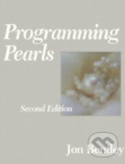 Kniha: Programming Pearls (Jon Bentley). Addison-Wesley Professional, 1999 Kniha: Programming Pearls (Jon Bentley). Addison-Wesley Professional, 1999