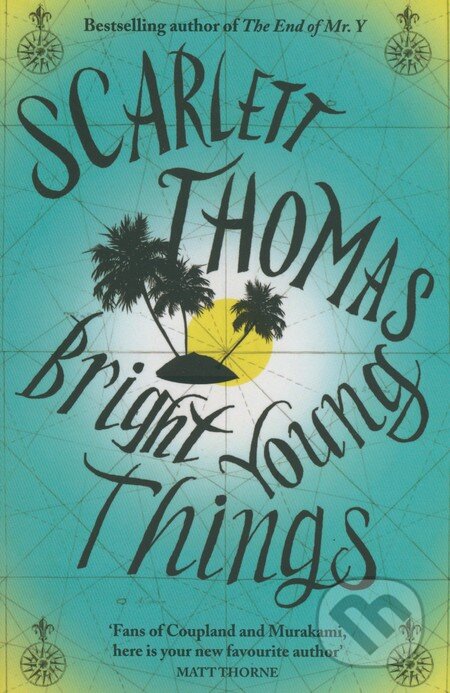 Kniha: Bright Young Things (Scarlett Thomas). Canongate Books, 2012 Kniha: Bright Young Things (Scarlett Thomas). Canongate Books, 2012