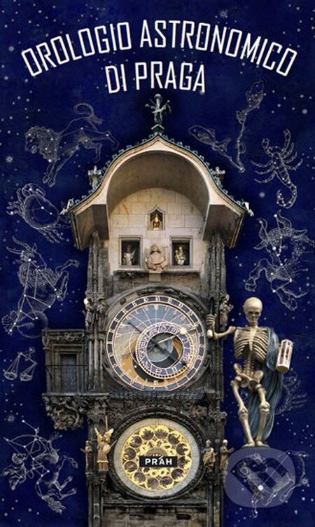 Kniha: Orologio astronomico di Praga (Práh). Práh, 2015 Kniha: Orologio astronomico di Praga (Práh). Práh, 2015