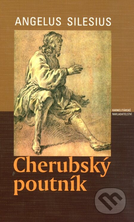 Kniha: Cherubský poutník (Angelus Silesius). Karmelitánské nakladatelství, 2003 Kniha: Cherubský poutník (Angelus Silesius). Karmelitánské nakladatelství, 2003