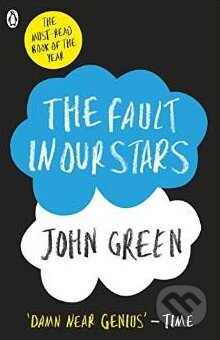 Kniha: The Fault in Our Stars (John Green). Penguin Books, 2015 Kniha: The Fault in Our Stars (John Green). Penguin Books, 2015