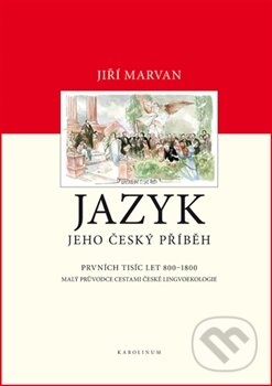 Kniha: Jazyk (Jiří Marvan). Univerzita Karlova v Praze, 2015 Kniha: Jazyk (Jiří Marvan). Univerzita Karlova v Praze, 2015