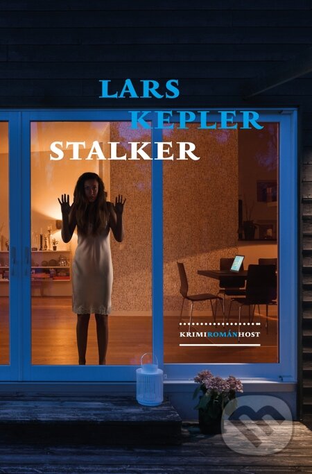E-kniha: Stalker (Lars Kepler). Host, 2015 E-kniha: Stalker (Lars Kepler). Host, 2015