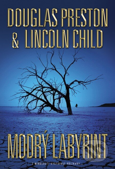 Kniha: Modrý labyrint (Douglas Preston a Lincoln Child). BB/art, 2015 Kniha: Modrý labyrint (Douglas Preston a Lincoln Child). BB/art, 2015