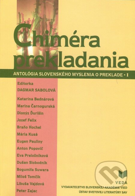 Kniha: Chiméra prekladania (VEDA). VEDA, 1999 Kniha: Chiméra prekladania (VEDA). VEDA, 1999