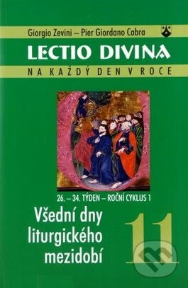 Kniha: Lectio divina 11: Všední dny liturgického mezidobí (Giorgio Zevini a Pier Giordano Cabra). Karmelitánské nakladatelství, 2002 Kniha: Lectio divina 11: Všední dny liturgického mezidobí (Giorgio Zevini a Pier Giordano Cabra). Karmelitánské nakladatelství, 2002