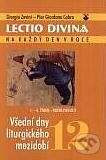 Kniha: Lectio divina 12: Všední dny liturgického mezidobí (Giorgio Zevini a Pier Giordano Cabra). Karmelitánské nakladatelství, 2003 Kniha: Lectio divina 12: Všední dny liturgického mezidobí (Giorgio Zevini a Pier Giordano Cabra). Karmelitánské nakladatelství, 2003