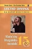 Kniha: Lectio divina 15: Všední dny liturgického mezidobí (Giorgio Zevini a Pier Giordano Cabra). Karmelitánské nakladatelství, 2004 Kniha: Lectio divina 15: Všední dny liturgického mezidobí (Giorgio Zevini a Pier Giordano Cabra). Karmelitánské nakladatelství, 2004
