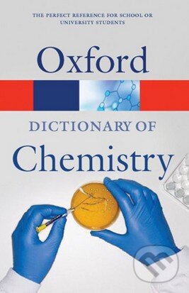 Kniha: A Dictionary of Chemistry (John Daintith). Oxford University Press, 2008 Kniha: A Dictionary of Chemistry (John Daintith). Oxford University Press, 2008
