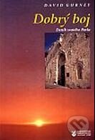 Kniha: Dobrý boj (David Gurney). Karmelitánské nakladatelství, 2003 Kniha: Dobrý boj (David Gurney). Karmelitánské nakladatelství, 2003