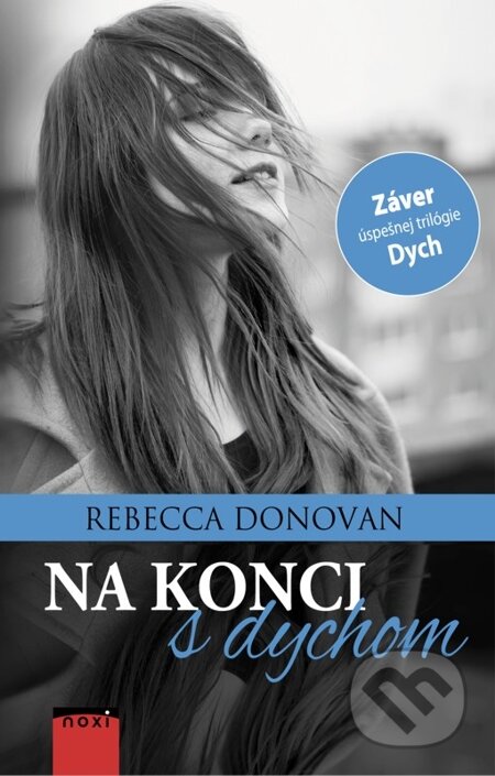 E-kniha: Na konci s dychom (Rebecca Donovan). NOXI, 2015 E-kniha: Na konci s dychom (Rebecca Donovan). NOXI, 2015