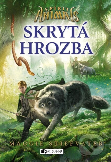 E-kniha: Spirit Animals – Skrytá hrozba (Maggie Stiefvater). Nakladatelství Fragment, 2015 E-kniha: Spirit Animals – Skrytá hrozba (Maggie Stiefvater). Nakladatelství Fragment, 2015