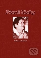 Kniha: Písně lásky (Božena Cibulková). Rudolf Špaček, 2012 Kniha: Písně lásky (Božena Cibulková). Rudolf Špaček, 2012