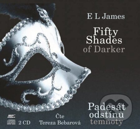 Audiokniha: Fifty Shades Darker: Padesát odstínů temnoty (E L James). XYZ, 2015 Audiokniha: Fifty Shades Darker: Padesát odstínů temnoty (E L James). XYZ, 2015