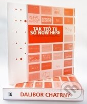 Kniha: Tak teď tu/So now here (Barrister & Principal). Barrister & Principal, 2015 Kniha: Tak teď tu/So now here (Barrister & Principal). Barrister & Principal, 2015