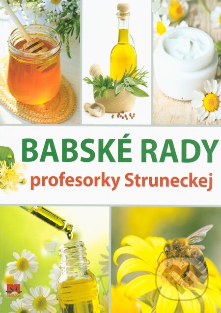 Kniha: Babské rady profesorky Struneckej (Anna Strunecká). Príroda, 2015 Kniha: Babské rady profesorky Struneckej (Anna Strunecká). Príroda, 2015