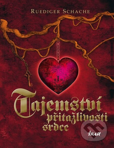 Kniha: Tajemství přitažlivosti srdce (Ruediger Schache). Ikar CZ, 2015 Kniha: Tajemství přitažlivosti srdce (Ruediger Schache). Ikar CZ, 2015