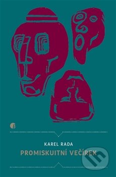 Kniha: Promiskuitní večírek (Karel Rada). Protimluv, 2015 Kniha: Promiskuitní večírek (Karel Rada). Protimluv, 2015