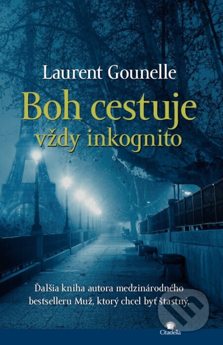 Kniha: Boh cestuje vždy inkognito (Laurent Gounelle), 2015 Kniha: Boh cestuje vždy inkognito (Laurent Gounelle), 2015