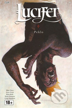 Kniha: Lucifer 5: Peklo (Mike Carey). Crew, 2013 Kniha: Lucifer 5: Peklo (Mike Carey). Crew, 2013