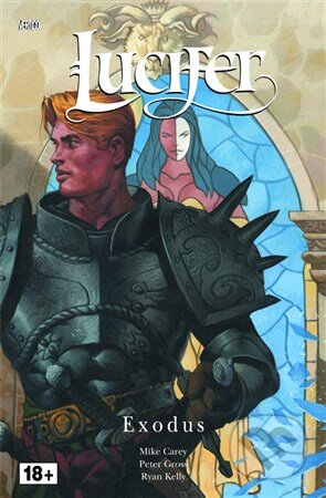 Kniha: Lucifer 7: Exodus (Mike Carey). Crew, 2014 Kniha: Lucifer 7: Exodus (Mike Carey). Crew, 2014