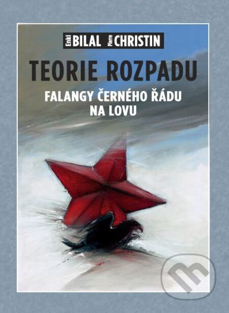 Kniha: Teorie rozpadu (Enki Bilal a Pierre Christin). Crew, 2015 Kniha: Teorie rozpadu (Enki Bilal a Pierre Christin). Crew, 2015