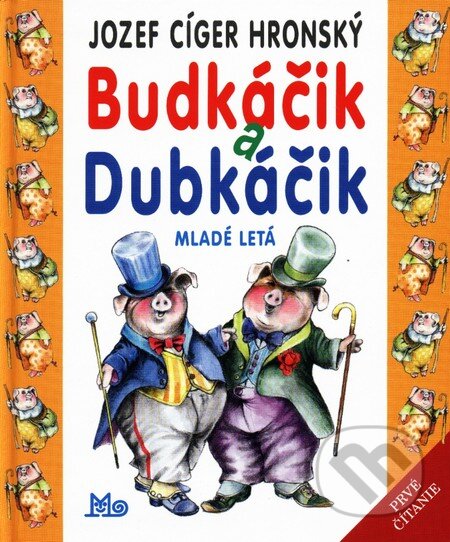Kniha: Budkáčik a Dubkáčik (Jozef Cíger Hronský). Slovenské pedagogické nakladateľstvo - Mladé letá, 2015 Kniha: Budkáčik a Dubkáčik (Jozef Cíger Hronský). Slovenské pedagogické nakladateľstvo - Mladé letá, 2015