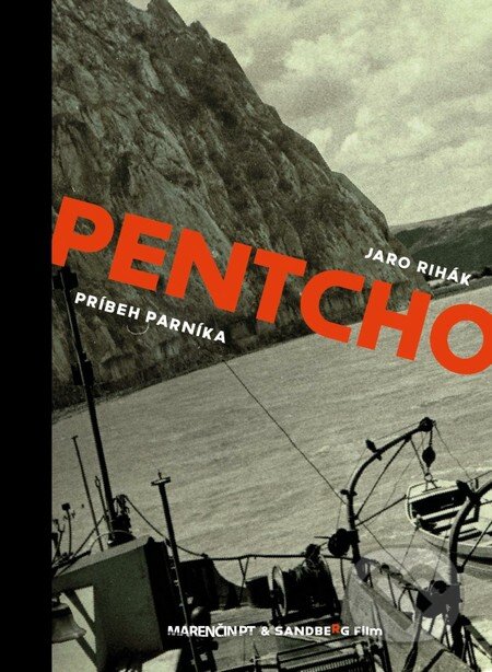 Kniha: Pentcho (Jaro Rihák), 2015 Kniha: Pentcho (Jaro Rihák), 2015