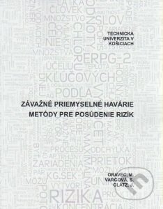 Kniha: Závažné priemyselné havárie (Juraj Glatz, Milan Oravec a Slavomíra Vargová). Technická univerzita v Košiciach, 2014 Kniha: Závažné priemyselné havárie (Juraj Glatz, Milan Oravec a Slavomíra Vargová). Technická univerzita v Košiciach, 2014