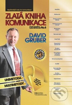 Kniha: Zlatá kniha komunikace (David Gruber). Gruber TDP, 2015 Kniha: Zlatá kniha komunikace (David Gruber). Gruber TDP, 2015