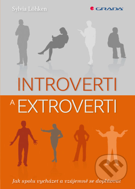 E-kniha: Introverti a extroverti (Sylvia Löhken). Grada, 2014 E-kniha: Introverti a extroverti (Sylvia Löhken). Grada, 2014
