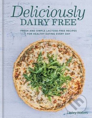 Kniha: Deliciously Dairy Free (Lesley Waters). Hamlyn, 2015 Kniha: Deliciously Dairy Free (Lesley Waters). Hamlyn, 2015