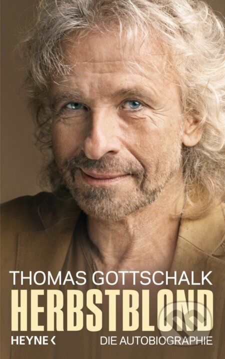 Kniha: Herbstblond (Thomas Gottschalk). Heyne, 2015 Kniha: Herbstblond (Thomas Gottschalk). Heyne, 2015