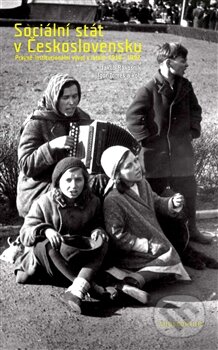 Kniha: Sociální stát v Československu (Igor Tomeš a Jakub Rákosník). Auditorium, 2013 Kniha: Sociální stát v Československu (Igor Tomeš a Jakub Rákosník). Auditorium, 2013