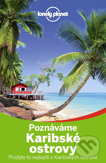 Kniha: Poznáváme Karibské ostrovy (Svojtka&Co.). Svojtka&Co., 2015 Kniha: Poznáváme Karibské ostrovy (Svojtka&Co.). Svojtka&Co., 2015