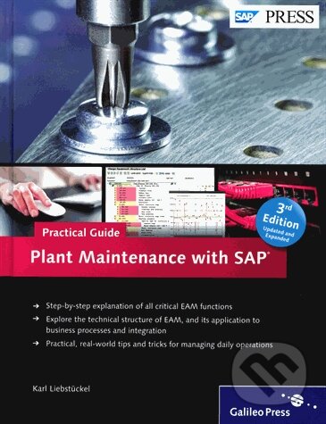 Kniha: Plant Maintenance with SAP-Practical Guide (Karl Liebstuckel). SAP Press, 2013 Kniha: Plant Maintenance with SAP-Practical Guide (Karl Liebstuckel). SAP Press, 2013