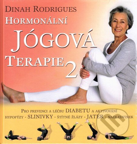 Kniha: Hormonální jogová terapie 2 (Dinah Rodrigues). Fontána, 2015 Kniha: Hormonální jogová terapie 2 (Dinah Rodrigues). Fontána, 2015