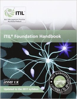 Kniha: ITIL Foundation Handbook (Claire Agutter). TSO, 2012 Kniha: ITIL Foundation Handbook (Claire Agutter). TSO, 2012