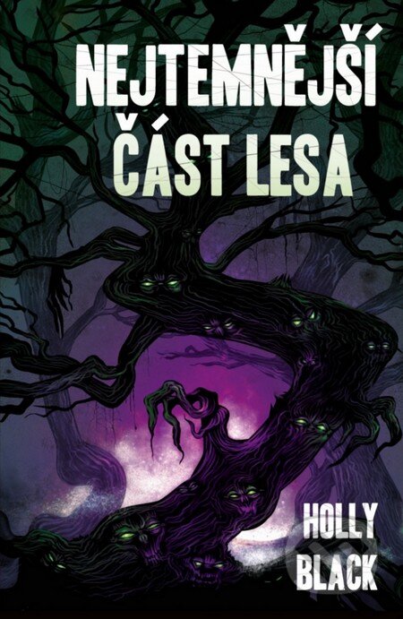 Kniha: Nejtemnější část lesa (Holly Black). Edice knihy Omega, 2016 Kniha: Nejtemnější část lesa (Holly Black). Edice knihy Omega, 2016