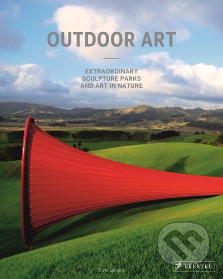 Kniha: Outdoor Art (Silvia Langen). Prestel, 2015 Kniha: Outdoor Art (Silvia Langen). Prestel, 2015