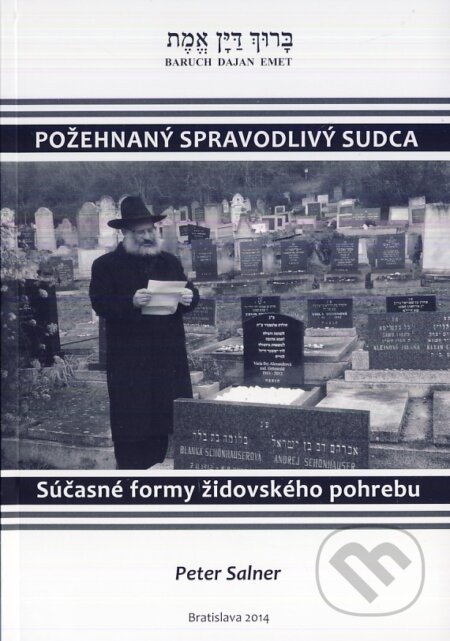 Kniha: Požehnaný spravodlivý sudca (Peter Salner). Ústav etnológie SAV, Národopisná spoločnosť Slovenska, 2014 Kniha: Požehnaný spravodlivý sudca (Peter Salner). Ústav etnológie SAV, Národopisná spoločnosť Slovenska, 2014